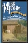 Image for Moss Farm or the mysterious missives of the Moosepath League