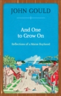Image for And one to grow on  : reflections of a Maine boyhood