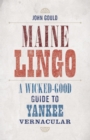 Image for Maine lingo  : a wicked-good guide to Yankee vernacular
