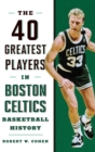 Image for 40 greatest players in Boston Celtics basketball history
