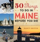 Image for 50 Things to Do in Maine Before You Die