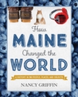 Image for How Maine Changed the World