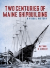 Image for Two Centuries of Maine Shipbuilding