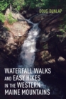 Image for Waterfall walks and easy hikes in the Western Maine mountains
