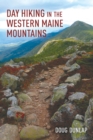 Image for Day Hiking in the Western Maine Mountains