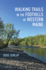 Image for Walking Trails in the Foothills of Western Maine