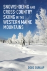 Image for Snowshoeing and Cross-Country Skiing in the Western Maine Mountains