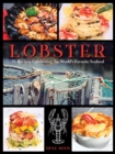 Image for Lobster: 75 recipes celebrating the world&#39;s favorite seafood
