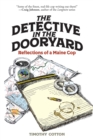 Image for The Detective in the Dooryard: Reflections of a Maine Cop