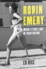 Image for Robin Emery: Maine&#39;s first lady of road racing