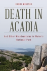 Image for Death in Acadia and other misadventures in Maine&#39;s national park