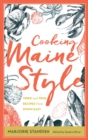 Image for Cooking Maine style: tried and true recipes from Down East