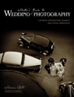 Image for Master&#39;s guide to wedding photography: capturing unforgettable moments and lasting impressions