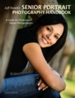 Image for Jeff Smith&#39;s Senior Portrait Photography Handbook: A Guide for Professional Digital Photographers
