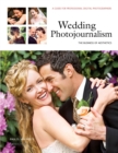 Image for Wedding Photojournalism: The Business of Aesthetics: A Guide for Professional Digital Photographers.