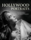 Image for Hollywood portraits: hot-light techniques for professional photographers