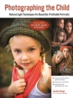 Image for Photographing the child: natural light portrait techniques for photographers