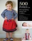 Image for 500 poses for photographing infants and toddlers: a visual sourcebook for digital portrait photographers