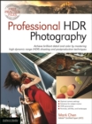 Image for Professional HDR Photography: Achieve Brilliant Detail and Color by Mastering High Dynamic Range (HDR) and Postproduction Techniques