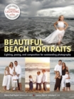 Image for Beautiful beach portraits: lighting, posing, and composition for outstanding photography
