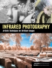 Image for Infrared photography: artistic techniques for brilliant images