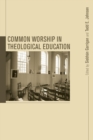 Image for Common Worship in Theological Education