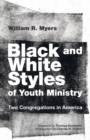 Image for Black and White Styles of Youth Ministry