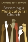 Image for Becoming a Multicultural Church
