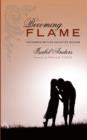 Image for Becoming Flame : Uncommon Mother-Daughter Wisdom