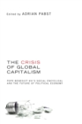 Image for The Crisis of Global Capitalism : Pope Benedict XVI&#39;s Social Encyclical and the Future of Political Economy