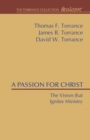 Image for A Passion for Christ : The Vision That Ignites Ministry
