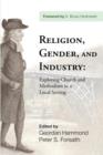 Image for Religion, Gender, and Industry : Exploring Church and Methodism in a Local Setting
