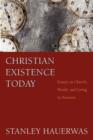 Image for Christian Existence Today : Essays on Church, World, and Living in Between
