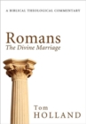 Image for Romans : The Divine Marriage: A Biblical Theological Commentary
