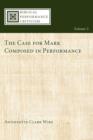 Image for The Case for Mark Composed in Performance
