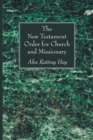 Image for The New Testament Order for Church and Missionary