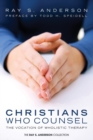 Image for Christians Who Counsel : The Vocation of Wholistic Therapy