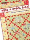 Image for Pat Sloan&#39;s what a novel idea!  : 12 quick quilts from novelty fabrics