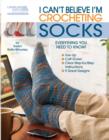 Image for I Can&#39;t Believe I&#39;m Crocheting Socks