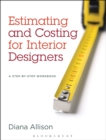Image for Estimating and costing for interior designers  : a step-by-step workbook