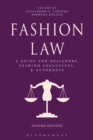 Image for Fashion law  : a guide for designers, fashion executives, and attorneys