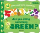 Image for Are You Eating Something Green? : Mealtime Placemats Featuring Greenie