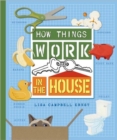 Image for How Things Work: In the House