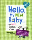 Image for Hello, My New Baby . . . With Love From Your New Big Brother or Big Sister