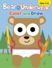 Image for Bear in Underwear: Color and Draw