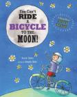 Image for You Can&#39;t Ride a Bicycle to the Moon