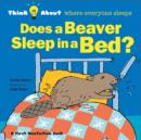 Image for Does a Beaver Sleep in a Bed