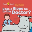Image for Does a hippo go to the doctor?  : think about how everyone keeps healthy