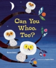 Image for Can You Whoo, Too?