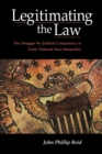 Image for Legitimating the law: the struggle for judicial competency in early national New Hampshire